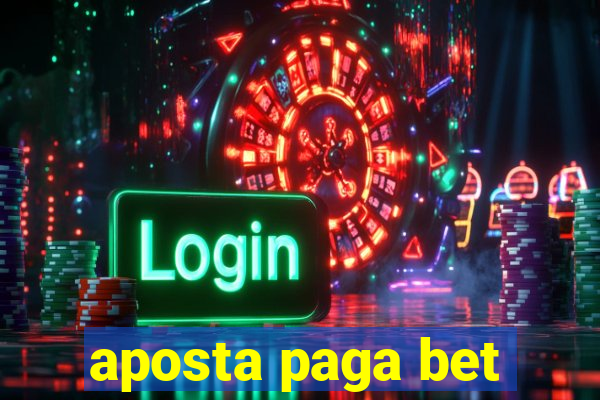 aposta paga bet